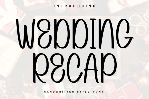 Exploring Wedding Recap: A Handwritten Font for Elegant and Casual Designs