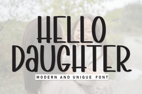 Hello Daughter: A Font That Brings Charm and Playfulness to Your Designs